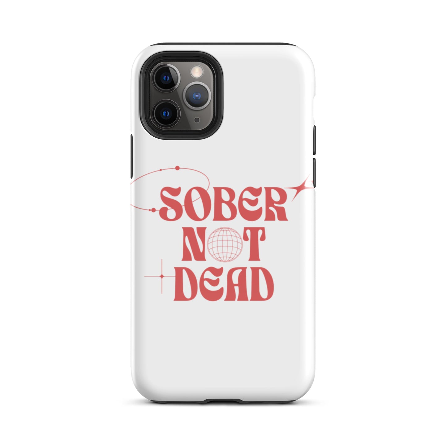 SOBER NOT DEAD iphone case