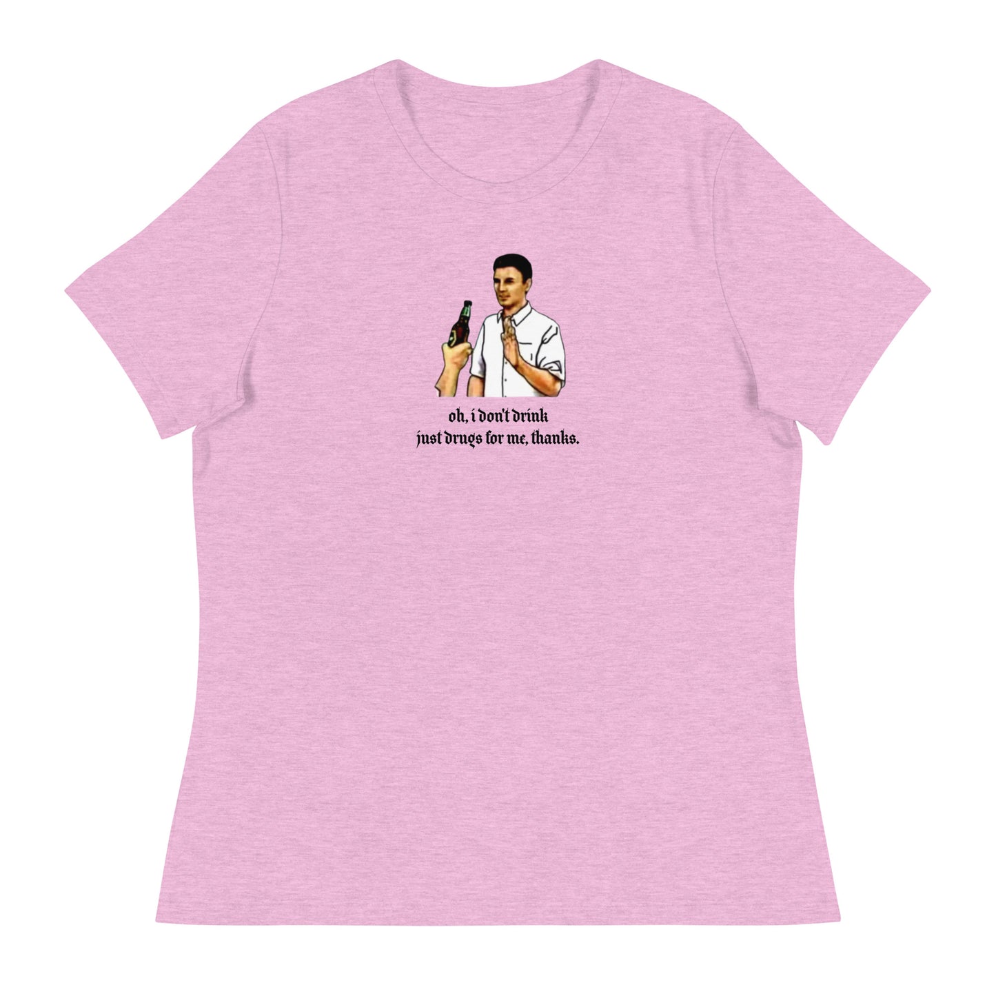 just dr*gs for me tee